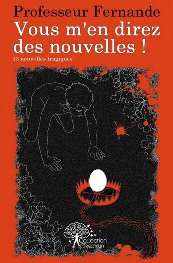 Couverture du livre « Vous m'en direz des nouvelles ! » de Professeur Fernande aux éditions Edilivre