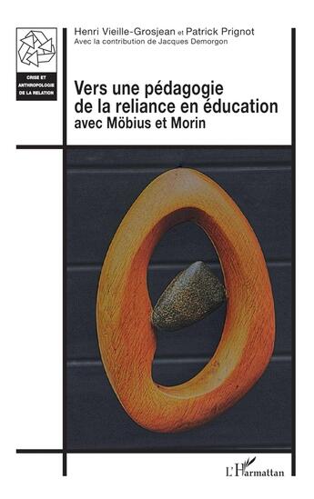 Couverture du livre « Vers une pédagogie de la reliance en éducation avec Möbius et Morin » de Henri Vieille-Grosjean aux éditions L'harmattan