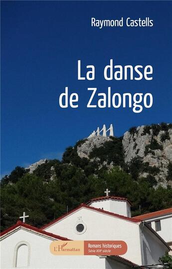 Couverture du livre « La danse de Zalongo » de Raymond Castells aux éditions L'harmattan