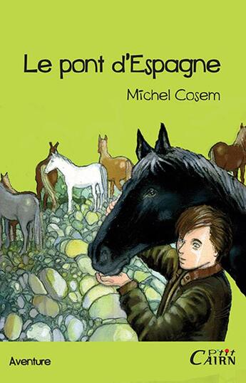 Couverture du livre « Le pont d'Espagne » de Michel Cosem aux éditions Cairn