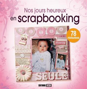 Couverture du livre « Nos jours heureux en scrapbooking » de  aux éditions Editions Esi