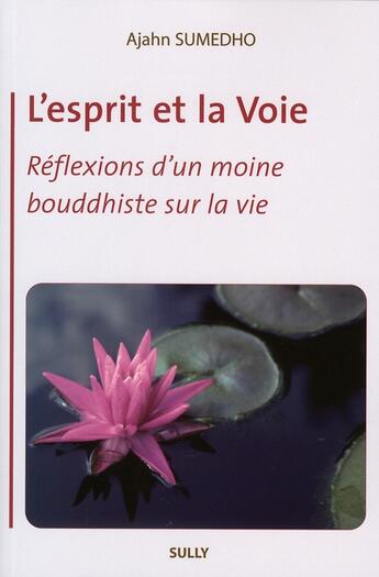 Couverture du livre « L'esprit et la voie » de Ajahn Sumedho aux éditions Sully