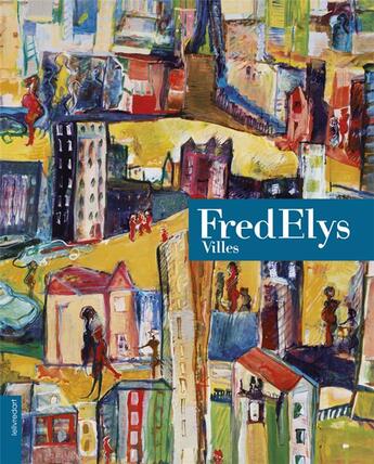 Couverture du livre « Villes » de Frederic Amblard et Elisabeth Guilhem aux éditions Le Livre D'art