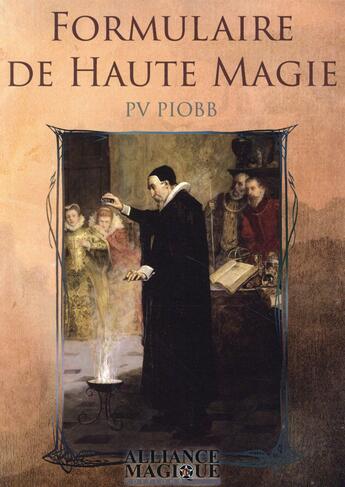 Couverture du livre « Formulaire de haute-magie » de Piobb Pierre aux éditions Alliance Magique