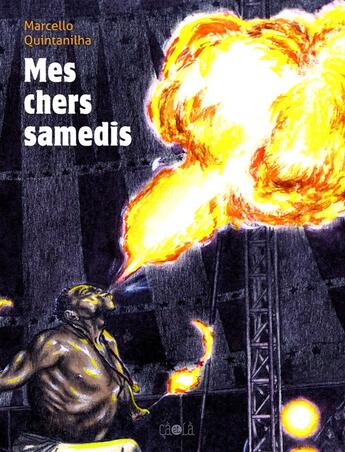 Couverture du livre « Mes chers samedis » de Marcello Quintanilha aux éditions Ca Et La