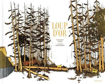 Couverture du livre « Loup d'or » de Julien Martiniere et Rapahele Frier aux éditions Sarbacane