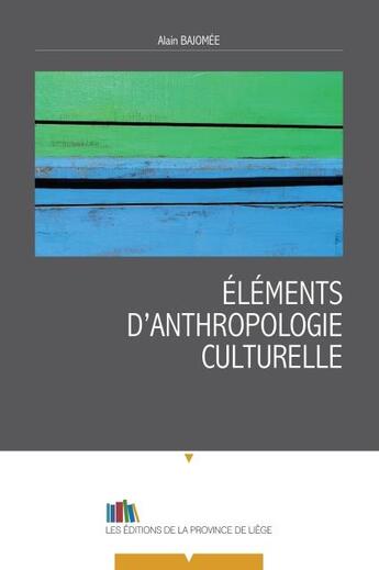 Couverture du livre « Elements d'anthropologie culturelle » de Bajomee Alain aux éditions Edplg