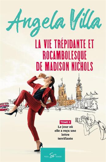 Couverture du livre « La vie trépidante et rocambolesque de Madison Nichols Tome 2 : le jour où elle a reçu une lettre terrifiante » de Angela Villa aux éditions Feel So Good