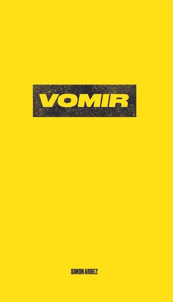 Couverture du livre « Vomir » de Simon Arbez aux éditions Le Sabot