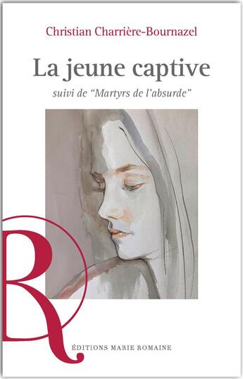 Couverture du livre « La jeune captive » de Christian Charriere-Bournazel aux éditions Marie Romaine