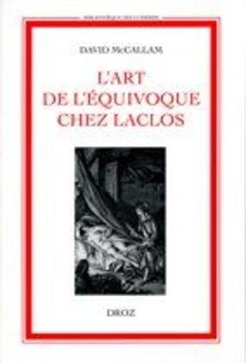 Couverture du livre « L'art de l'equivoque chez laclos » de Mccallam David aux éditions Droz