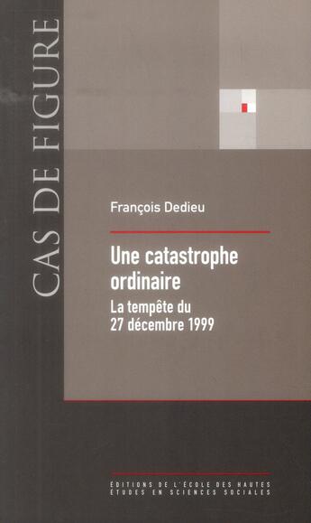 Couverture du livre « Gouverner par gros temps ; autopsie organisationnelle de la tempête du 27 décembre 1999 » de Francois Dedieu aux éditions Ehess