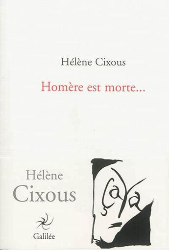 Couverture du livre « Homère est morte » de Helene Cixous aux éditions Galilee