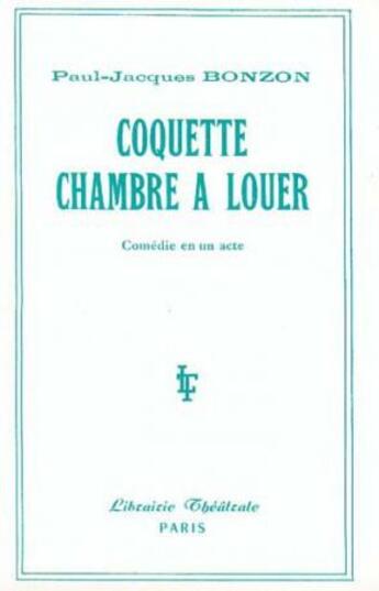 Couverture du livre « Coquette chambre a louer » de Paul-Jacques Bonzon aux éditions Librairie Theatrale