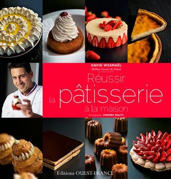 Couverture du livre « Je cuisine la pâtisserie » de David Wesmael et Thierry Malty aux éditions Ouest France