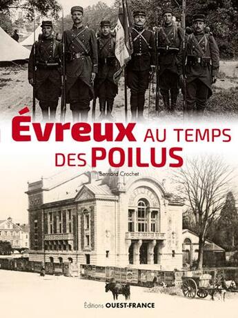 Couverture du livre « Evreux au temps des poilus » de Bernard Crochet aux éditions Ouest France