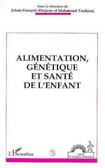 Couverture du livre « Alimentation, génétique et santé de l'enfant » de  aux éditions L'harmattan