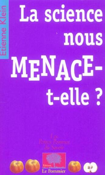 Couverture du livre « La science nous menace-t-elle ? » de Etienne Klein aux éditions Le Pommier