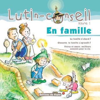 Couverture du livre « Lutin-conseil t.1 ; en famille » de Jackson et Alley et O'Neal aux éditions Signe