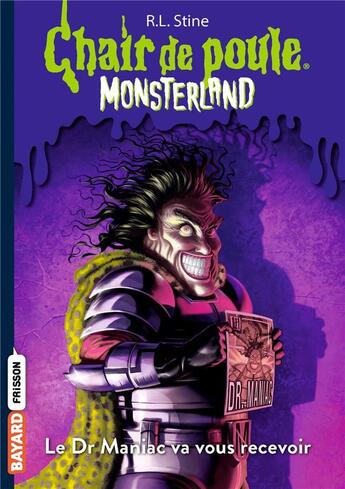 Couverture du livre « Chair de poule : Monsterland - saison 1 Tome 5 : le Dr Maniac va vous recevoir » de R. L. Stine aux éditions Bayard Jeunesse