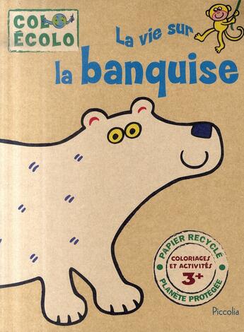 Couverture du livre « La vie sur la banquise » de  aux éditions Piccolia