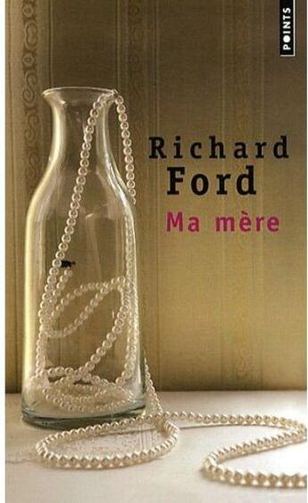 Couverture du livre « Ma mère » de Richard Ford aux éditions Points