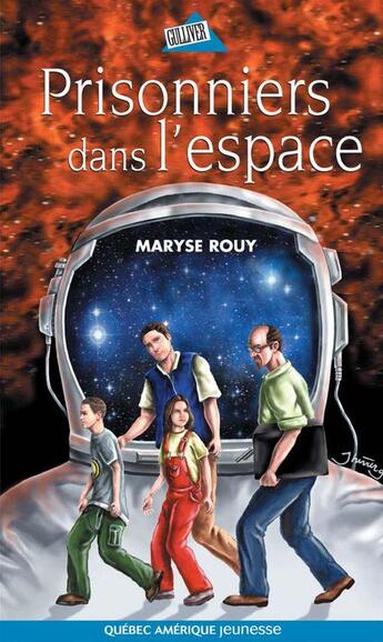 Couverture du livre « Prisonniers dans l'espace » de Maryse Rouy aux éditions Quebec Amerique