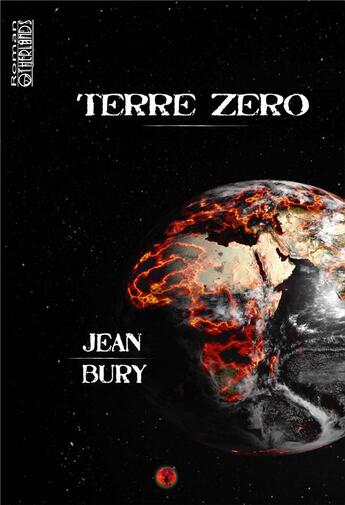 Couverture du livre « Terre zéro » de Jean Bury aux éditions Otherlands
