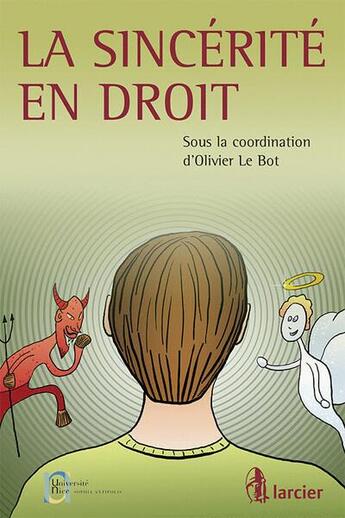 Couverture du livre « La sincérité en droit » de Olivier Le Bot aux éditions Larcier