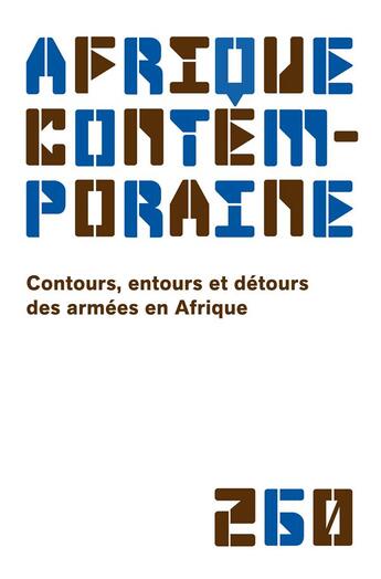 Couverture du livre « Afrique contemporaine 2016/4 - 260 - contours, entours et detours des armees en afrique » de  aux éditions De Boeck Superieur