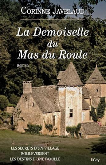 Couverture du livre « La demoiselle du Mas du Roule » de Corinne Javelaud aux éditions City Editions