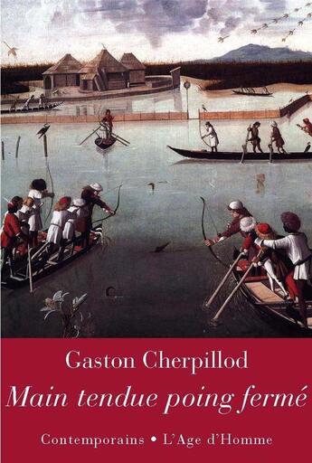 Couverture du livre « Main Tendue Poing Ferme » de Gaston Cherpillod aux éditions L'age D'homme