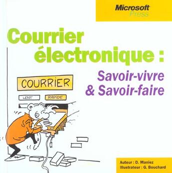 Couverture du livre « Courrier Electronique Savoir Vivre Et Savoir Faire » de Dominique Maniez aux éditions Microsoft Press