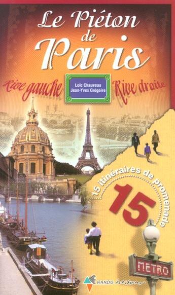 Couverture du livre « Le pieton de paris » de Loic Chauveau et Jean-Yves Gregoire aux éditions Rando