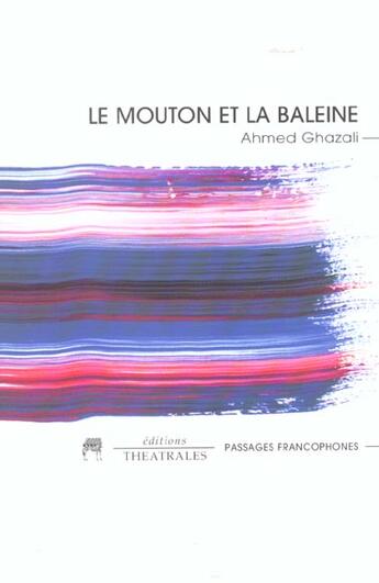 Couverture du livre « Le mouton et la baleine » de Muhammad Abu Hamid Al Gazali aux éditions Theatrales