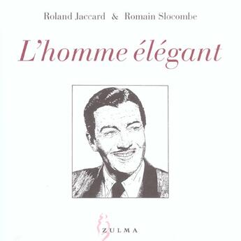 Couverture du livre « L homme elegant » de Jaccard Roland/Sloco aux éditions Zulma