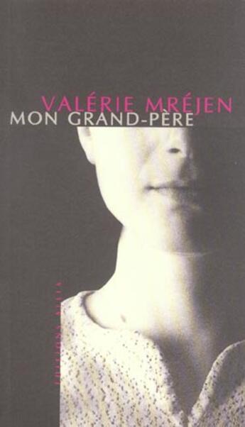 Couverture du livre « Mon grand-père » de Valerie Mrejen aux éditions Allia