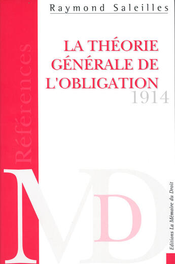 Couverture du livre « La théorie générale de l'obligation » de Raymond Saleilles aux éditions Memoire Du Droit