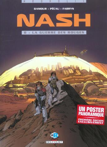 Couverture du livre « Nash Tome 8 ; la guerre des rouges » de Damour et Pecau aux éditions Delcourt