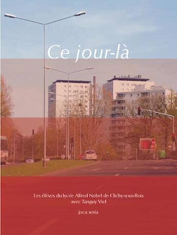 Couverture du livre « Ce jour-là » de  aux éditions Joca Seria