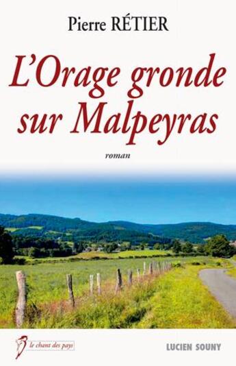 Couverture du livre « L'orage gronde sur Malpeyras » de Pierre Retier aux éditions Lucien Souny