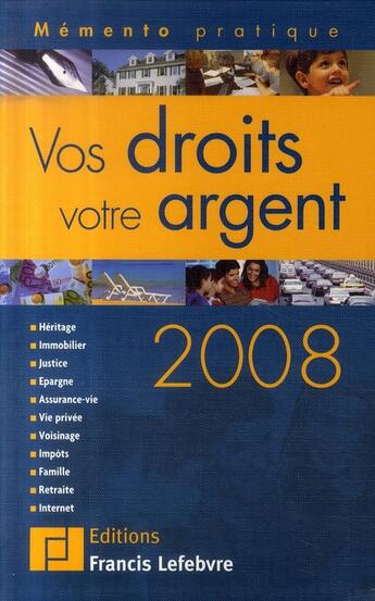 Couverture du livre « Vos droits, votre argent 2008 » de  aux éditions Lefebvre