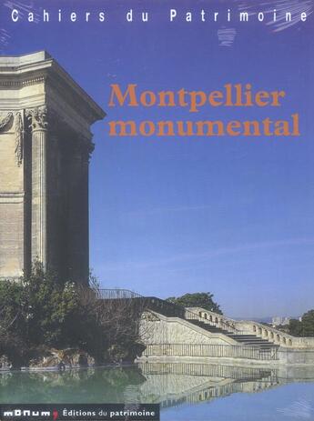 Couverture du livre « Montpellier monumental » de Jean Nougaret aux éditions Editions Du Patrimoine