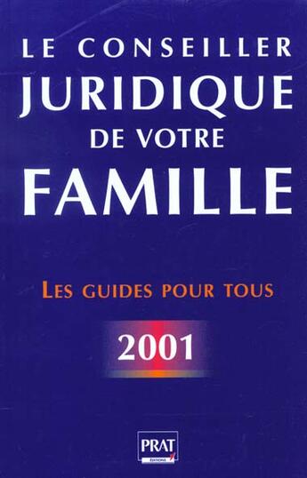 Couverture du livre « Le conseiller juridique de votre famille 2001 » de  aux éditions Prat