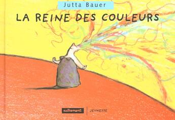 Couverture du livre « La reine des couleurs - illustrations, couleur » de Bauer Jutta aux éditions Autrement