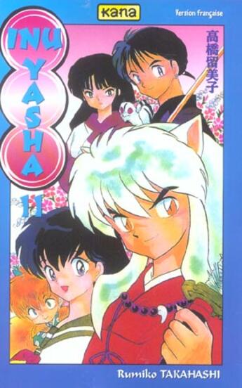 Couverture du livre « Inu-yasha Tome 11 » de Rumiko Takahashi aux éditions Kana