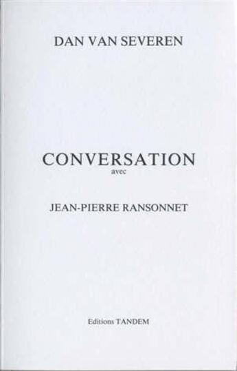 Couverture du livre « Dan van severen ; conversation avec jp ransonnet » de Dan Van Severen et Jp Ransonnet aux éditions Tandem