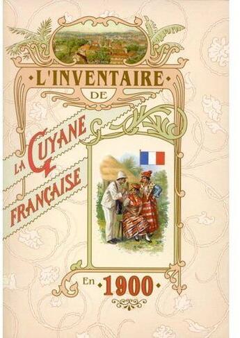 Couverture du livre « L'inventaire de la Guyane française en 1900 » de Bassiere. E./ aux éditions Orphie