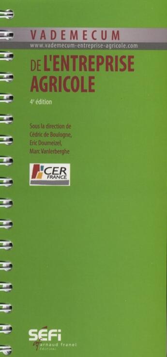 Couverture du livre « Vademecum : vademecum de l'entreprise agricole (4e édition) » de Cedric De Boulogne aux éditions Arnaud Franel