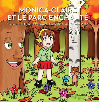 Couverture du livre « Monica-Claire et le parc enchanté » de Fournier Ginette aux éditions Les Editions Des Plaines